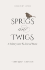 Sprigs and Twigs: A Solitary Note & Selected Poems (Collector's Edition) Cover Image