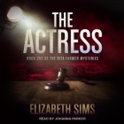 The Actress By Elizabeth Sims, Johanna Parker (Read by) Cover Image