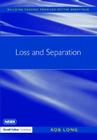Loss and Separation (Nasen Spotlight) By Rob Long Cover Image
