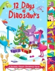12 Days of Dinosaurs: A Jurassic Classic Christmas Carol By Maggie Fischer, Adam Devaney (Illustrator) Cover Image