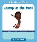 Jump in the Pool (Little Blossom Stories) Cover Image