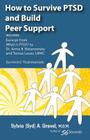 How to Survive Ptsd and Build Peer Support By Sylvio a. Gravel Cover Image