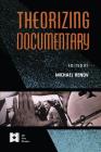 Theorizing Documentary (AFI Film Readers) By Michael Renov (Editor) Cover Image