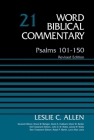 Psalms 101-150, Volume 21: Revised Edition 21 (Word Biblical Commentary) By Leslie C. Allen, Bruce M. Metzger (Editor), David Allen Hubbard (Editor) Cover Image