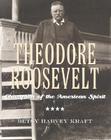 Theodore Roosevelt: Champion of the American Spirit By Betsy Harvey Kraft Cover Image