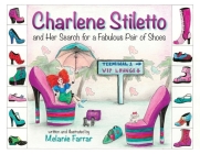 Charlene Stiletto and Her Search for a Fabulous Pair of Shoes Cover Image