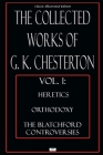 The Collected Works of G.K. Chesterton, Vol. 1: Heretics, Orthodoxy, the Blatchford Controversies - Classic Illustrated Edition Cover Image