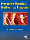 Preventive Materials, Methods, and Programs (Axelsson Series on Preventive Dentistry) By Per Axelsson Cover Image