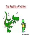 Reptilian Cotillion By Michael Dennis Cover Image