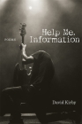 Help Me, Information: Poems By David Kirby Cover Image