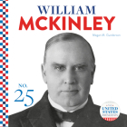 William McKinley (United States Presidents) By Megan M. Gunderson Cover Image