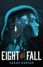 Eight Will Fall By Sarah Harian Cover Image
