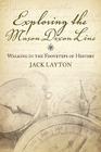 Exploring the Mason Dixon Line: Walking in the Footsteps of History By John Layton Cover Image