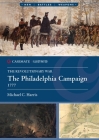 The Philadelphia Campaign, 1777 (Casemate Illustrated) By Michael C. Harris Cover Image