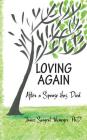 Loving Again: After a Spouse Has Died By Janice Sargent Wiemeyer Cover Image