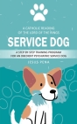 Service Dog: How to Train Service Dogs (A Step-by-step Training Program for an Obedient Psychiatric Service Dog) By Jesus Pena Cover Image