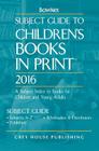 Subject Guide to Children's Books in Print, 2016 By RR Bowker (Editor) Cover Image