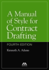 A Manual of Style for Contract Drafting, Fourth Edition Cover Image