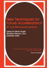 New Techniques for Future Accelerators II: RF and Microwave Systems (Polymer Science and Technology #5) Cover Image