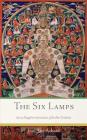 The Six Lamps: Secret Dzogchen Instructions of the Bön Tradition By Jean-Luc Achard Cover Image
