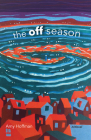 The Off Season By Amy Hoffman Cover Image