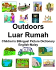English-Malay Outdoors/Luar Rumah Children's Bilingual Picture Dictionary By Richard Carlson Cover Image
