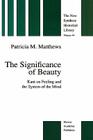 The Significance of Beauty: Kant on Feeling and the System of the Mind (New Synthese Historical Library #44) By P. M. Matthews Cover Image
