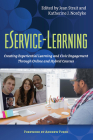 eService-Learning: Creating Experiential Learning and Civic Engagement Through Online and Hybrid Courses By Jean R. Strait (Editor), Katherine Nordyke (Editor) Cover Image