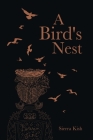 A Bird's Nest By Sierra Kish Cover Image
