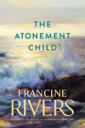 Atonement Child By Francine Rivers Cover Image