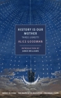 History is Our Mother: Three Libretti: Nixon in China, The Death of Klinghoffer, The Magic Flute (NYRB Classics) Cover Image