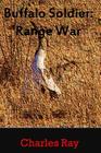 Buffalo Soldier: Range War By Charles Ray Cover Image