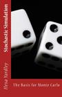 Stochastic Simulation: The Basis for Monte Carlo By Ilexa Yardley Cover Image