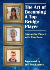 The Art of Becoming a Top Bridge Player Cover Image