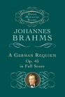 A German Requiem, Op. 45, in Full Score Cover Image