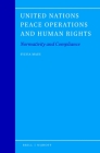 United Nations Peace Operations and Human Rights: Normativity and Compliance (Legal Aspects of International Organizations #60) Cover Image