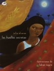 Las huellas secretas By Julia Alvarez, Fabin Negrin (Illustrator) Cover Image