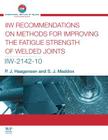 IIW Recommendations on Methods for Improving the Fatigue Strength of Welded Joints: IIW-2142-110 Cover Image