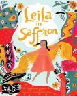 Leila in Saffron By Rukhsanna Guidroz, Dinara Mirtalipova (Illustrator) Cover Image