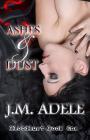 Ashes and Dust (Bloodlust #1) By J. M. Adele, Lauren Clarke (Editor) Cover Image