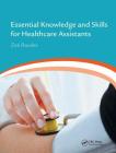 Essential Knowledge and Skills for Healthcare Assistants By Zoë Rawles, Zoe Rawles Cover Image