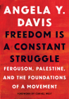 Freedom Is a Constant Struggle: Ferguson, Palestine, and the Foundations of a Movement Cover Image