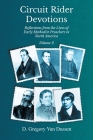 Circuit Rider Devotions, Reflections from the Lives of Early Methodist Preachers in North America By D. Gregory Van Dussen Cover Image