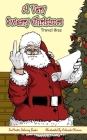 A Very Sweary Christmas Adult Coloring Book Travel Size: A Travel Size Coloring Book For Adults With Funny and Mature Holiday Scenes, Patterns, and Sw By Zenmaster Coloring Books Cover Image