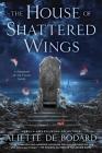 The House of Shattered Wings (A Dominion of the Fallen Novel #1) By Aliette De Bodard Cover Image