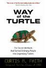 Way of the Turtle: The Secret Methods That Turned Ordinary People Into Legendary Traders: The Secret Methods That Turned Ordinary People Into Legendar By Curtis Faith Cover Image