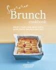 Summer Brunch Cookbook: Enjoy Your Laid-Back Days with These Brunch Recipes Cover Image