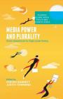 Media Power and Plurality: From Hyperlocal to High-Level Policy (Palgrave Global Media Policy and Business) Cover Image