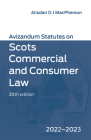 Avizandum Statutes on Scots Commercial and Consumer Law: 2022-23 By Alisdair MacPherson (Editor) Cover Image