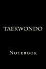 Taekwondo: Notebook Cover Image